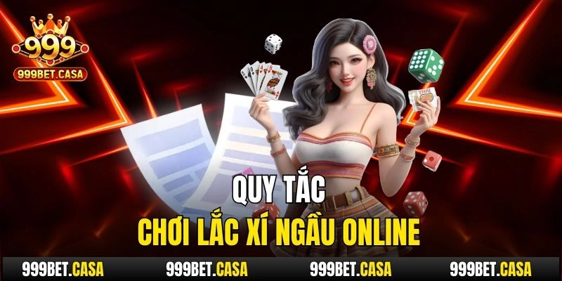Quy tắc chơi lắc xí ngầu online