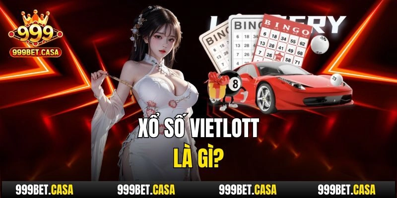 Xổ số vietlott là gì?